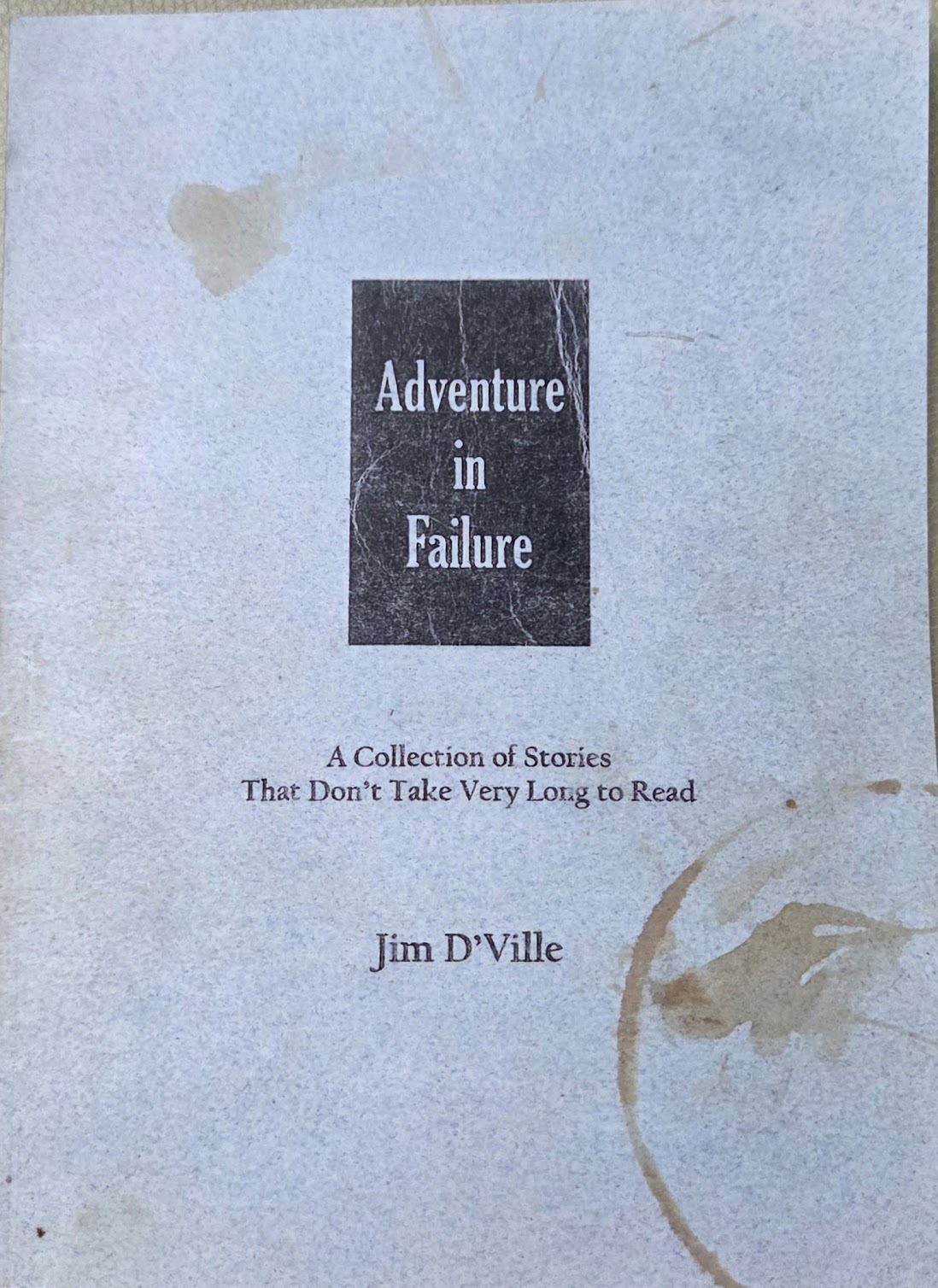 Adventure In Failure: A Collection of Stories That Don't Take Very Long To Read. Book Cover