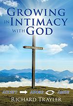 Growing in Intimacy with God: Accept, Adore, Abide