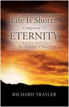 Life Is Short... Compared To Eternity