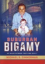 Suburban Bigamy: Six Miles Between Truth and Deceit  book cover