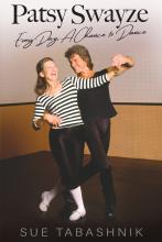Patsy Swayze: Every Day, A Chance to Dance Book Cover
