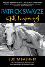 PATRICK SWAYZE Still Inspiring! book cover