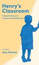 Henry's Classroom: A Special Education in American Motherhood book cover