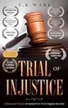 Trial Of Injustice book cover