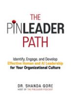 The PinLeader Path: Identify, Engage, and Develop Effective Human and AI Leadership book cover
