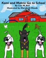 Kami and Matrix Go to School book cover