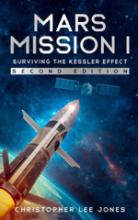 Mars Mission 1, Surviving the Kesller Effect (Second Edition) book cover