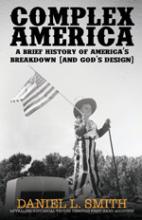Complex America: A Brief History of America’s Breakdown (and God’s Design) book cover