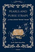 Pearls and Purse Straps ... or How a Shrink "Shrinks" Herself  book cover