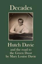 DECADES Hutch Davie and the road to the Green Door book cover