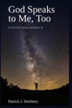 God Speaks to Me, Too : A Spiritual Memoir book cover