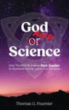 God and Science: How the Bible and Science Work Together to Illuminate God and Explain Our Universe book cover