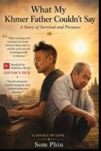 What My Khmer Father Couldn't Say: A Story of Survival and Presence book cover
