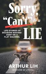 Sorry, "Can't" Is a Lie book cover