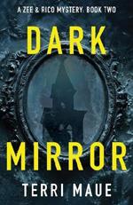 Dark Mirror: A Zee & Rico Mystery Book Two book cover