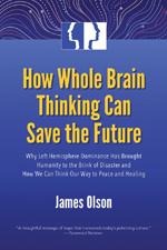 How Whole Brain Thinking Can Save the Future book cover
