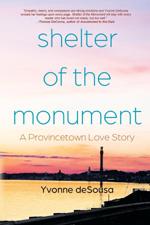 Shelter of the Monument: A Provincetown Love Story book cover
