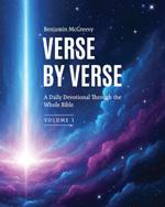 Verse by Verse: A Daily Devotional Through the Whole Bible — Volume 1: Genesis 1–11, Where the Story book cover