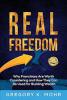 Real Freedom: Why Franchises Are Worth Considering and How They Can Be Used For Building Wealth book cover